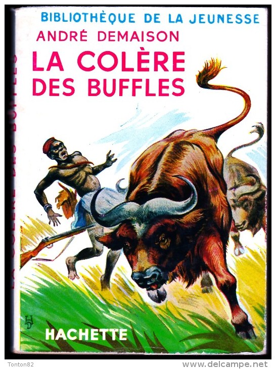 André Demaison - La Colère Des Buffles - Bibliothèque De La Jeunesse - ( 1953 ) . - Bibliothèque De La Jeunesse