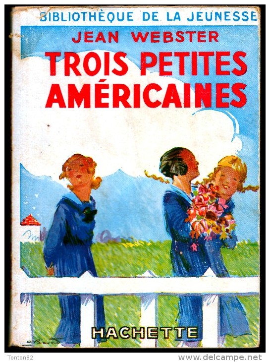 Jean Webster - Trois Petites Américaines -  Bibliothèque De La Jeunesse - ( 1950 ) . - Bibliotheque De La Jeunesse