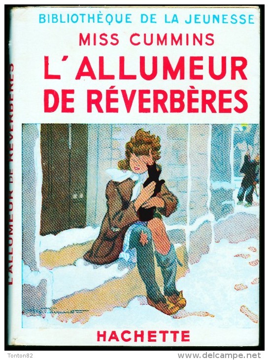 Miss Cummins - L'Allumeur De Réverbères -  Bibliothèque De La Jeunesse  / Hachette - ( 1950 ) . - Bibliothèque De La Jeunesse