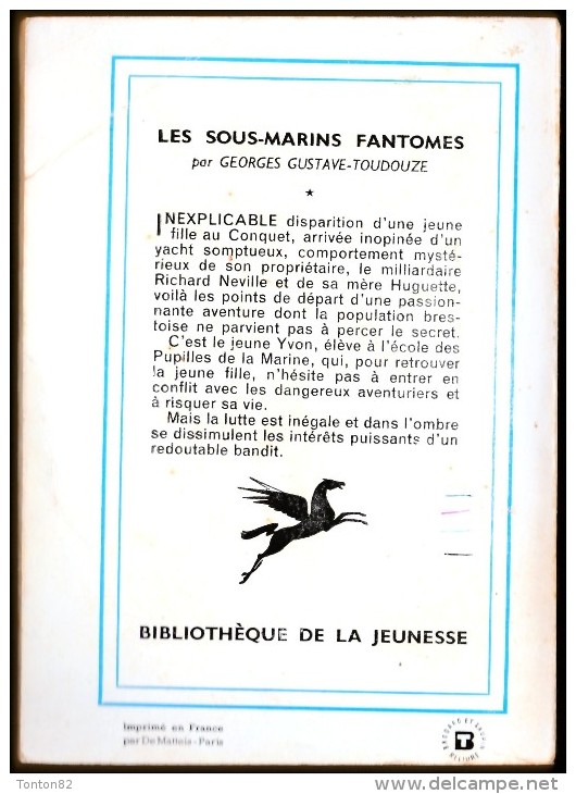 Georges G. Toudouze - Les Sous-Marins Fantômes - Bibliothèque De La Jeunesse N° 59 / Hachette - ( 1958 ) - Bibliothèque De La Jeunesse