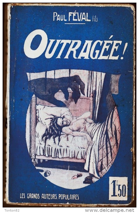 Paul Féval - Outragée - " Les Grands Auteurs Populaires "  - ( 1922 ) - 1901-1940