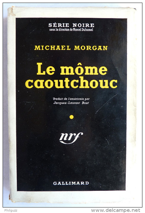 LIVRE POLICIER  NRF GALLIMARD Avec JACQUETTE N° 0092 06-1951 - LE MÔME CAOUTCHOUC - MICHAEL MORGAN - NRF Gallimard