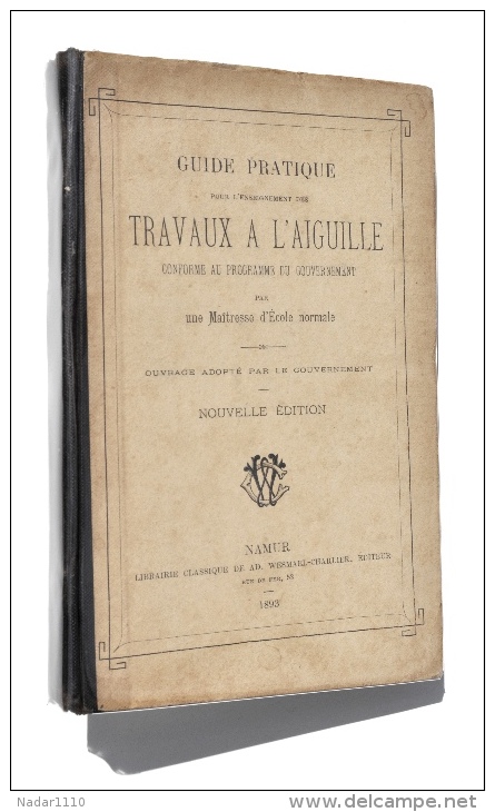 Couture / Mode / RARE Et SUPERBE : GUIDE PRATIQUE Des TRAVAUX à L'AIGUILLE - Edition 1893 - Mode