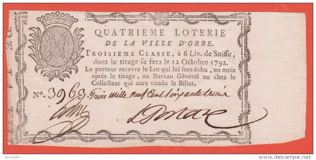 Billet Loterie - QUATRIEME LOTERIE Ville ORBE De 6 Livres 12/10/1792 - Suisse