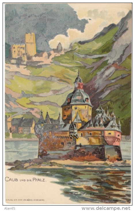 Caub Kaub Germany,  Caub Und Die Pfalz, Artist Signed Image, 1900s Vintage Postcard - Kaub