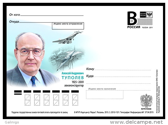 2015-112 Postal Card "B" Russia Russland Alexey Andreevich Tupolev (1925-2001), The Aircraft Designer - Fisica