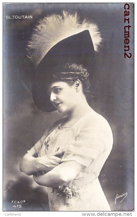 BLANCHE TOUTAIN AU CHAPEAU MODE ARTISTE DANSEUSE VEDETTE CELEBRITE DANSEUSE STAR THEATRE MODE SPECTACLE FEMINA - Theater