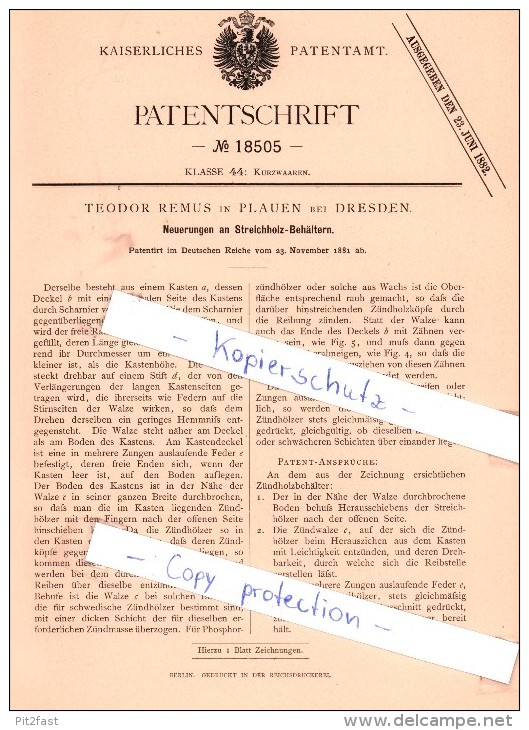 Original Patent - T. Remus In Plauen Bei Dresden , 1881 , Steichholz - Behältern , Zündholzschachtel , Zündhölzer !!! - Zündholzschachteln