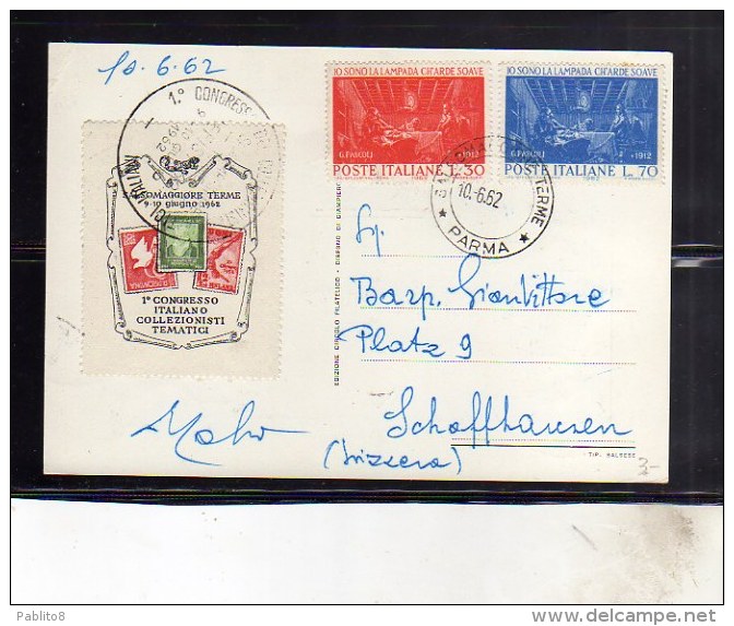 ITALIA REPUBBLICA ITALY REPUBLIC 1962 EFIST 62 SALSOMAGGIORE TERME 1° CONGRESSO COLLEZIONISTI TEMATICI CARTOLINA CARD - 1961-70: Storia Postale