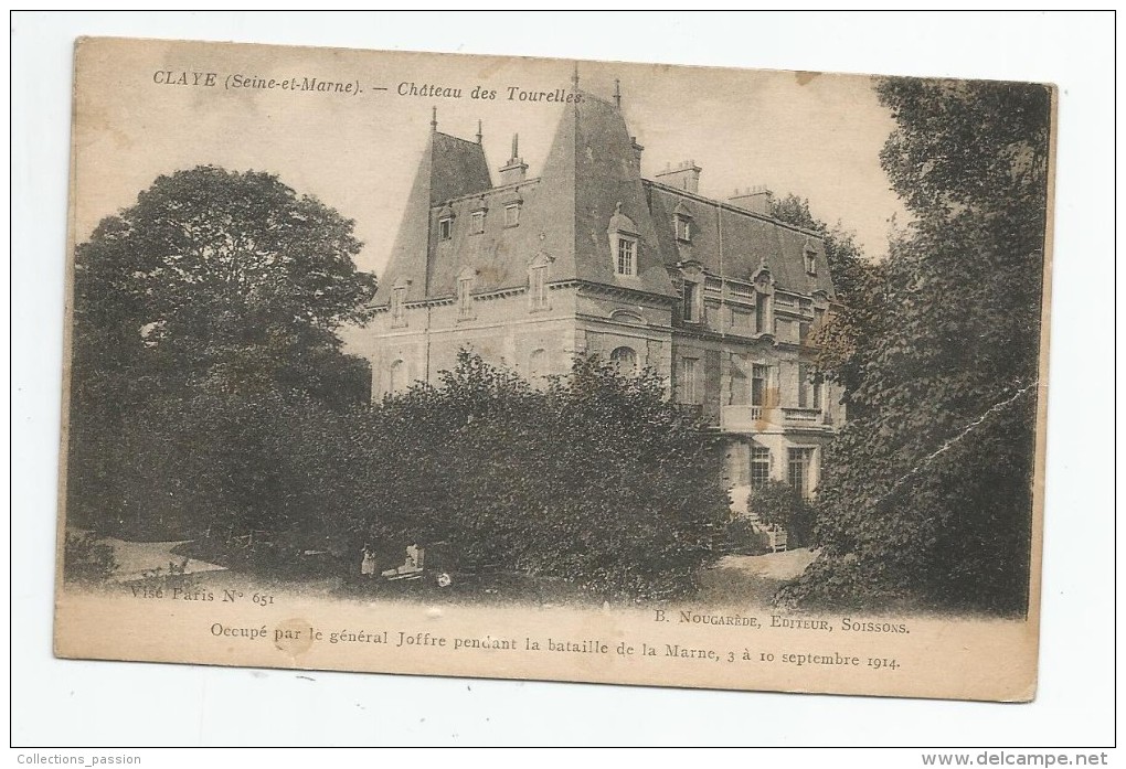 Cp , 77 , CLAYE , Château Des TOURELLES Occupé Par Le Général Joffre Pebdant La Bataille De La Marne - Claye Souilly