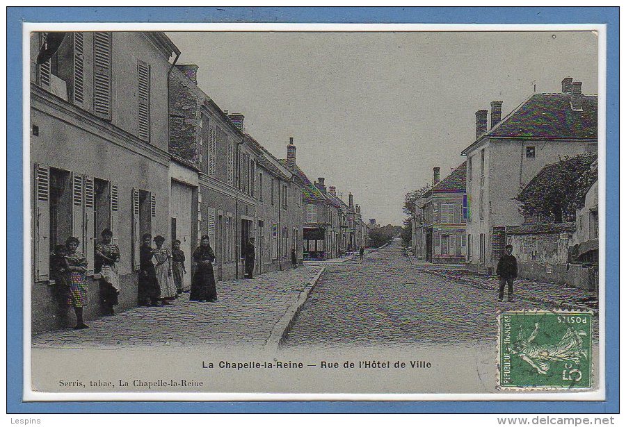 77 - La CHAPELLE La REINE -- Rue De L'Hôtel De Ville - La Chapelle La Reine