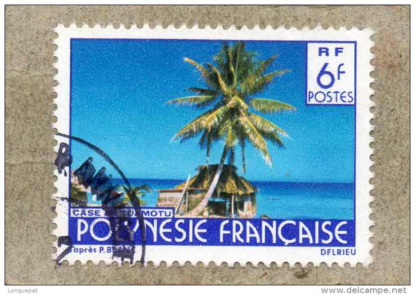 POLYNESIE Fse : Paysages :de Polynésie : Case De Tuamotu - Signature "Delrieu" - Oblitérés