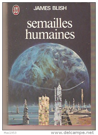 J´AI LU 752 - JAMES BLISH - Semailles Humaines - J'ai Lu