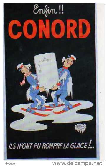 Albert DUBOUT ,reproduction D´affiche En Carte Postale, Enfin  Ils N´ont Pu Rompre La Glace,Refrigerateur Conord - Dubout