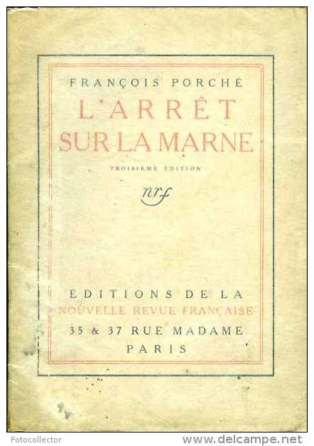 Guerre 14-18 L'arrêt Sur La Marne Par François Porché - Guerre 1914-18