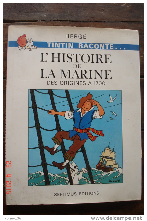 Tintin Raconte L'histoire De La Marine Des Origines à 1700.ed Septimus 1979 25,3X30,8.68 Pages - Hergé