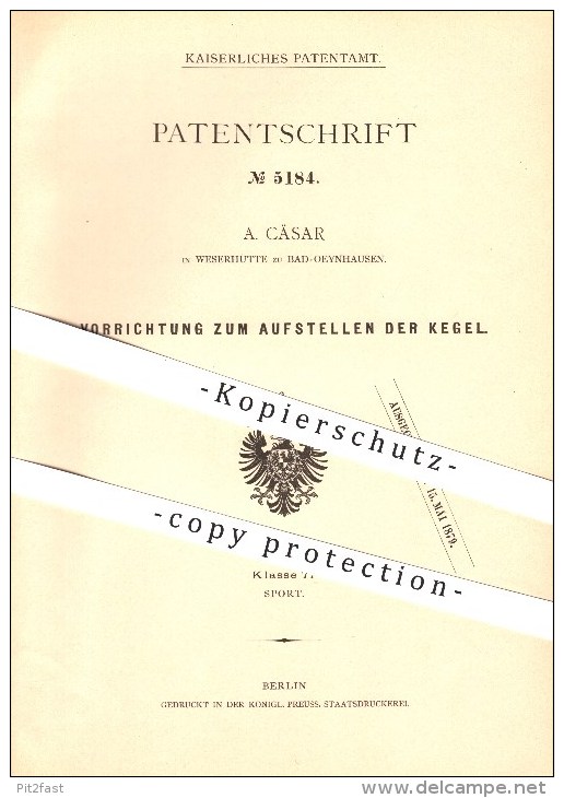 Original Patent -A. Cäsar In Westerhütte Zu Bad-Oeynhausen ,1878, Apparat Zum Aufstellen Der Kegel , Kegeln , Bowling !! - Bad Oeynhausen