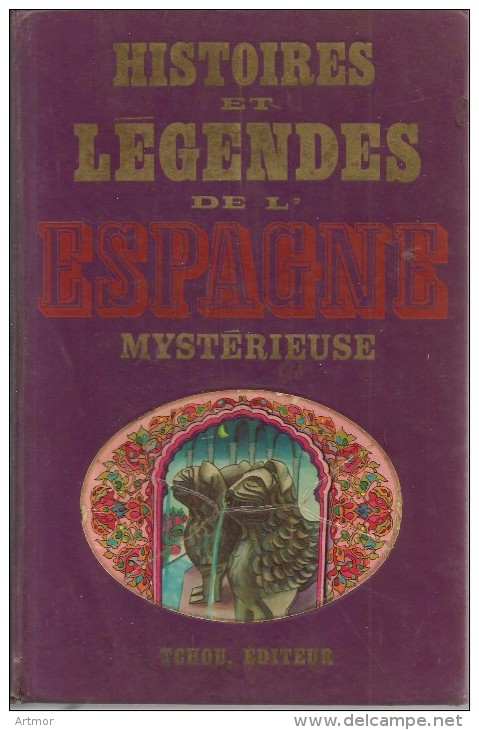 COLLECTIF - HISTOIRES ET LEGENDES DE L'ESPAGNE MYSTERIEUSE - TCHOU-  1968 - Contes