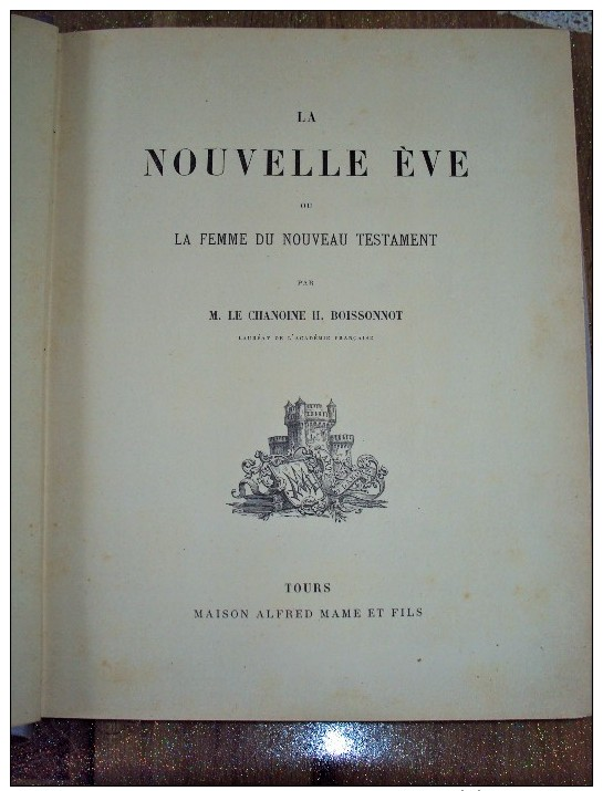 La Nouvelle EVE Ou La Femme Du Nouveau Testament  Le Chanoine H. BOISSONNOT  Jardin Eden Bible Adam Et Jesus Marie - 1901-1940