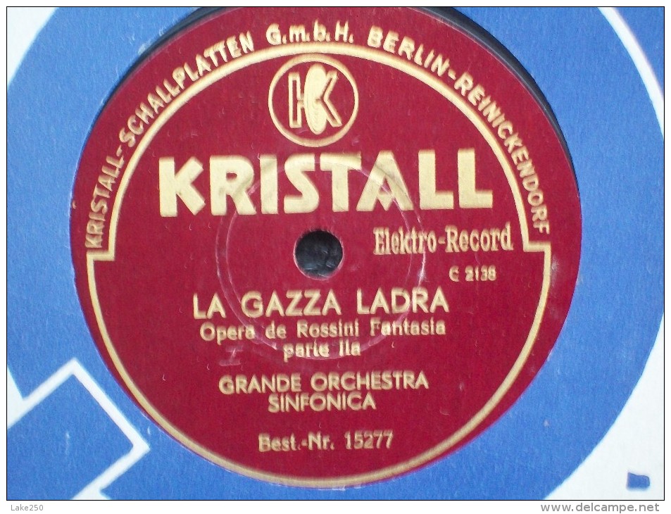 KRISTALL - LA GAZZA LADRA -  GRANDE ORCHESTRA SINFONICA - 78 Rpm - Schellackplatten