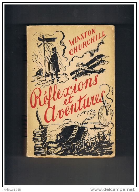 WINSTON  CHURCHILL  REFLEXTIONS Et  AVENTURES - Guerre 1939-45