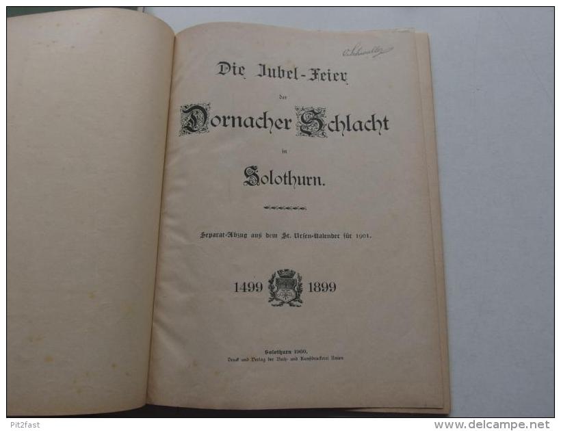 Die Jubelfeier Der Dornacher Schlacht In Solothurn : 1499 - 1899 Mappe & Buch , Dornach !!!  Sui - 3. Temps Modernes (av. 1789)