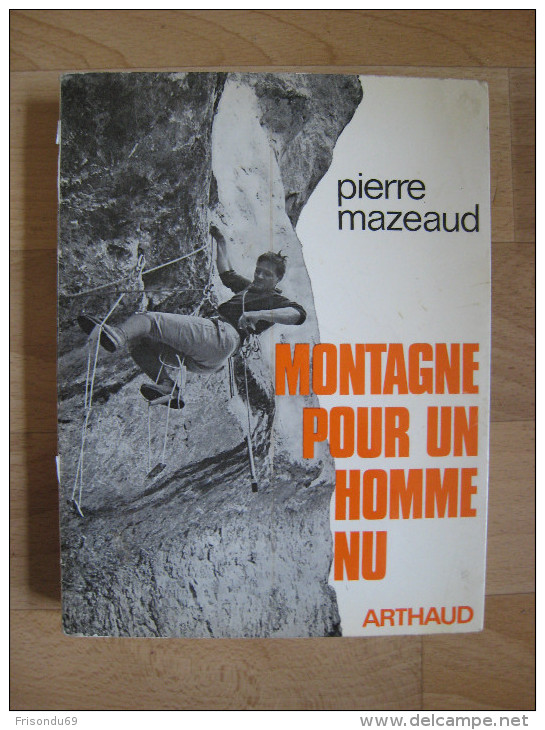 Montagne Pour Un Homme Nu . Pierre Mazeaud . - Sport