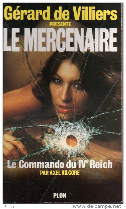 Le Mercenaire N°3 - Le Commando Du IVème Reich Par Axel Kilgore - Plon