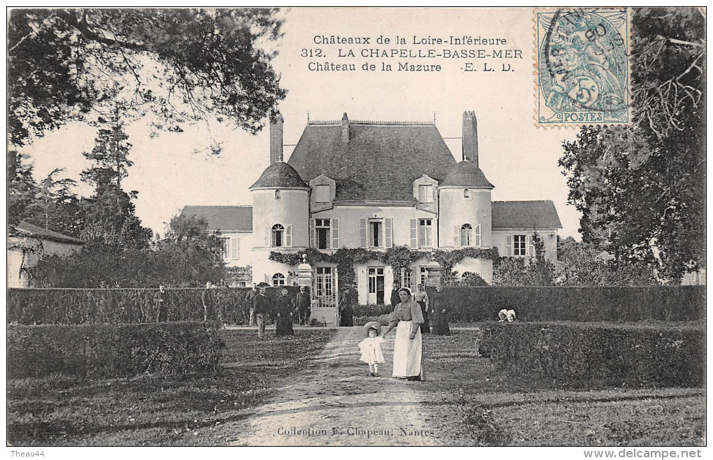 ¤¤   - 312  -  Chateaux De La Loire-Inférieure  -   LA CHAPELLE-BASSE-MER  -  Chateau De La " MAZURE "   -  ¤¤ - La Chapelle Basse-Mer