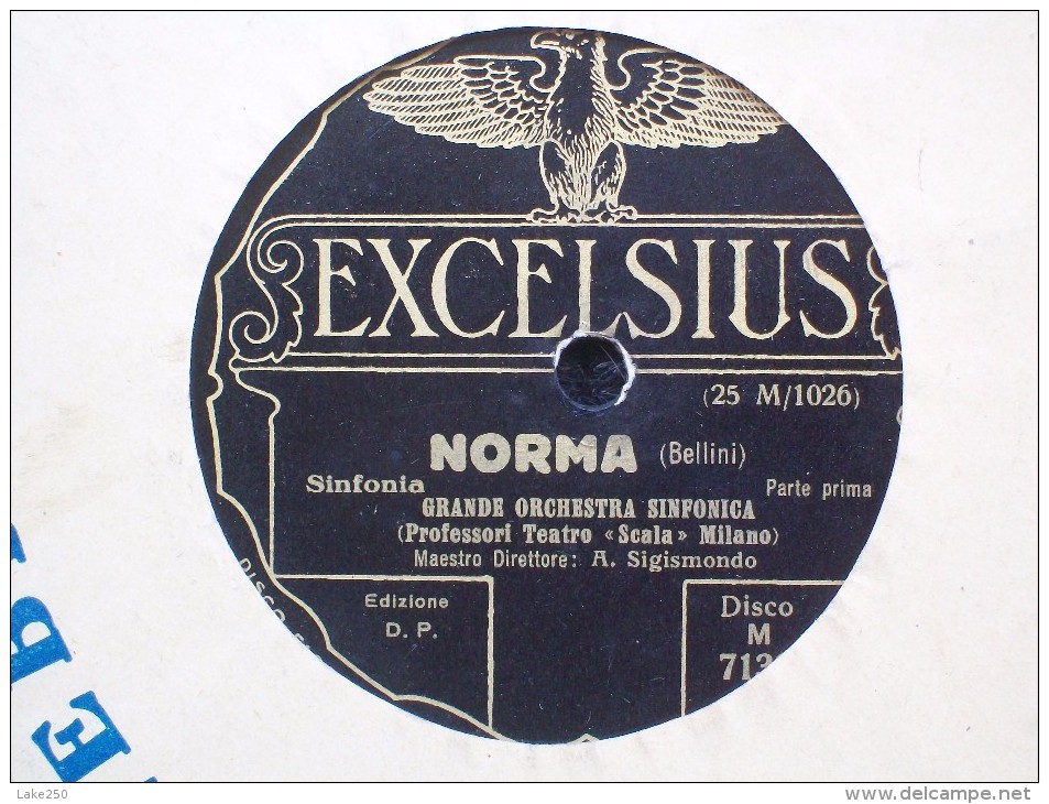 EXCELSIUS  - NORMA -  GRANDE  ORCHESTRA  SINFONICA DELLA SCALA DI MILANO - 78 T - Disques Pour Gramophone