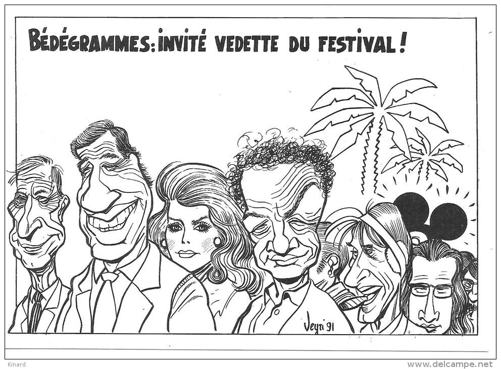 CP..ILLUSTRATEUR.  BERNARD . VEYRI..BEDEGRAMMES  DEDICACE ORIGINALE .BEBEL,LEOTARD,DUTRONC, MONTANT. 1991 TBE..SCAN.. - Veyri, Bernard