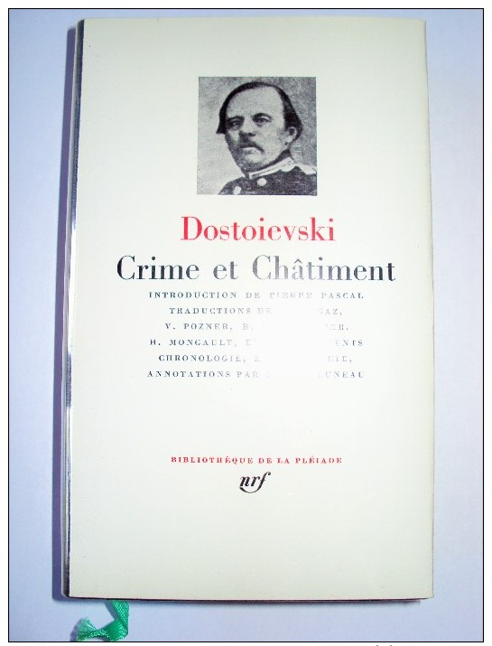 DOSTOIEVSKI Crime Et Châtiment. Journal De Raskolnikov Les Carnets De Crime Souvenirs De La Maison Des Morts LA PLEIADE - La Pléiade