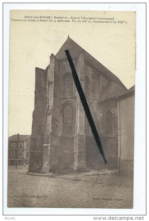 CPA - Bray Sur Somme - Chevet De L´église (Monument Historique)- Transition Entre Le Romain Et Le Gothique - Bray Sur Somme