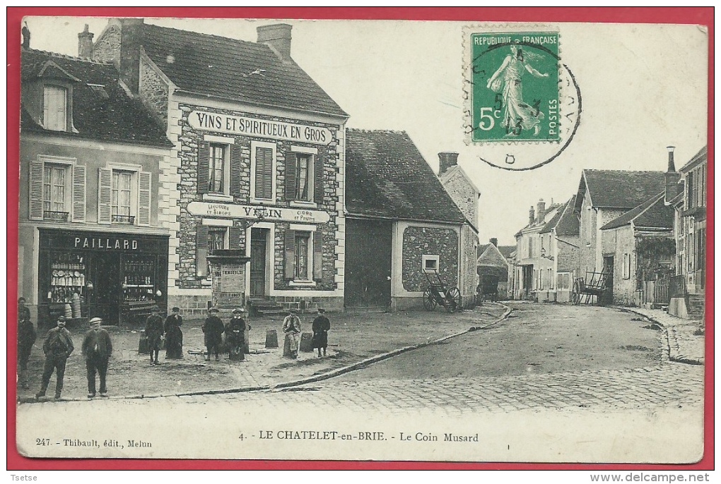Le Chatelet-en-Brie - Le Coin Mussard -1908 ( Voir Verso ) - Le Chatelet En Brie