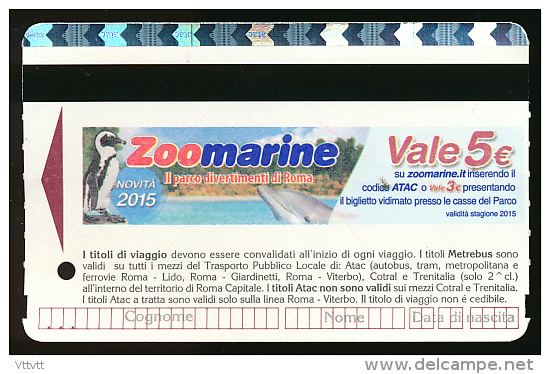 * Ticket De Métro (1,50 &euro;), Rome (Italie), Publicité Zoo Marine, Il Parco Divertimenti Di Roma, Novita 2015 - Europe