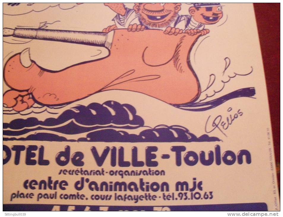 PELLOS. Invité D´Honneur. Grande Affiche Pour Le 3e Festival BD De TOULON 1978 Avec Les Pieds Nickelés. Très Rare ! - Afiches & Offsets