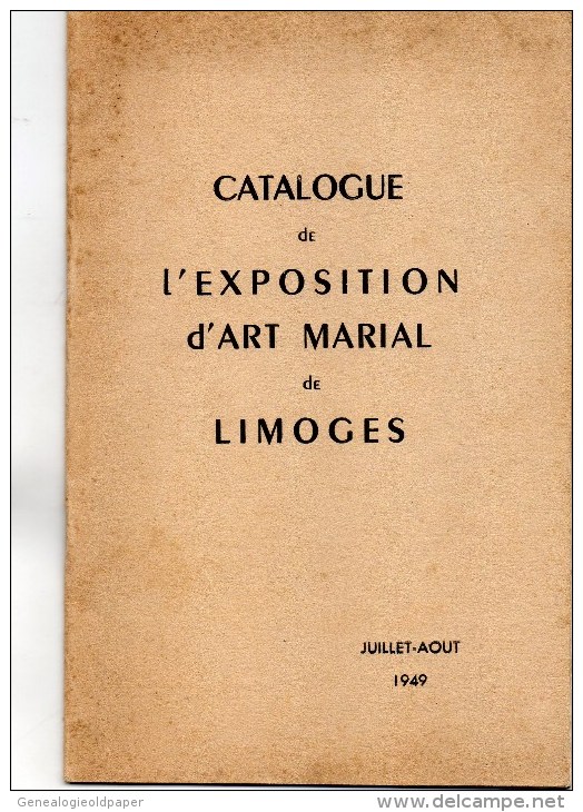 87- LIMOGES - CATALOGUE DE L' EXPOSITION D' ART MARIAL JUILLET AOUT 1949- MLLE LANGLOIS- PIERRE CHIGOT- LOUIS BONNAUD- - Limousin