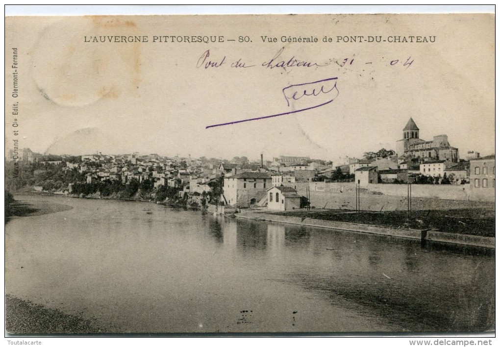 CPA 63  VUE GENERALE DE PONT DU CHATEAU 1904 - Pont Du Chateau