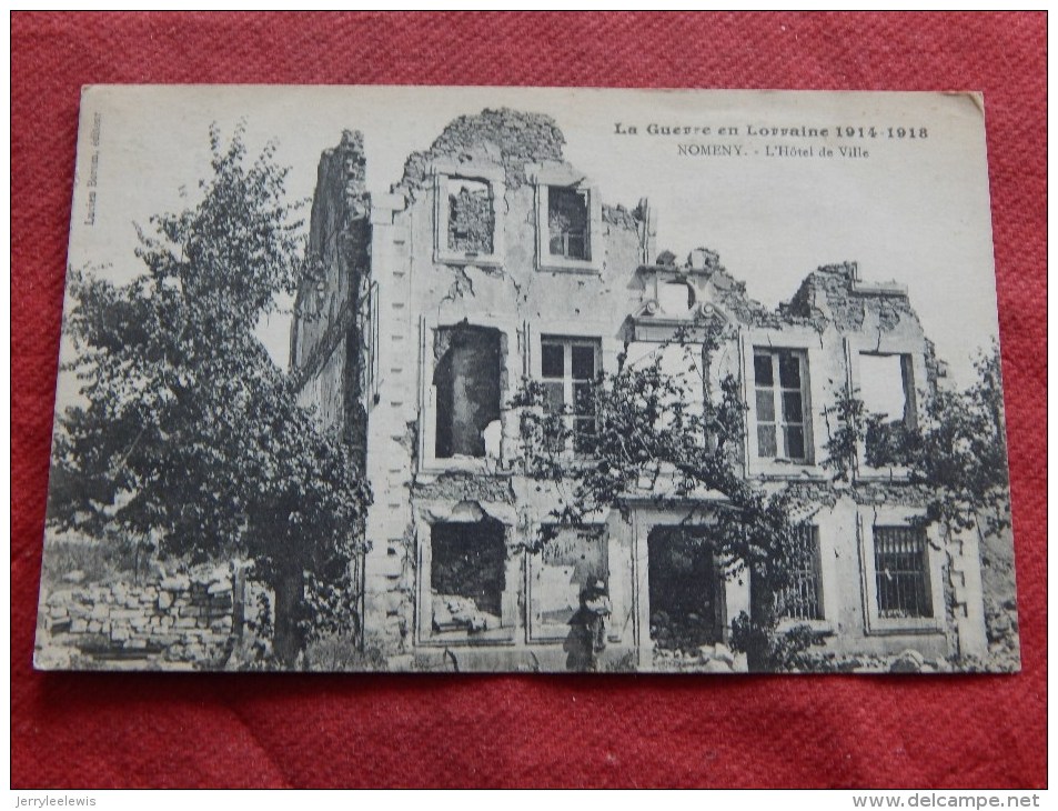 MILITARIA - NOMENY   - Guerre 1914-1918 -  L' Hôtel De Ville  -  1921   - (2 Scans) - Nomeny