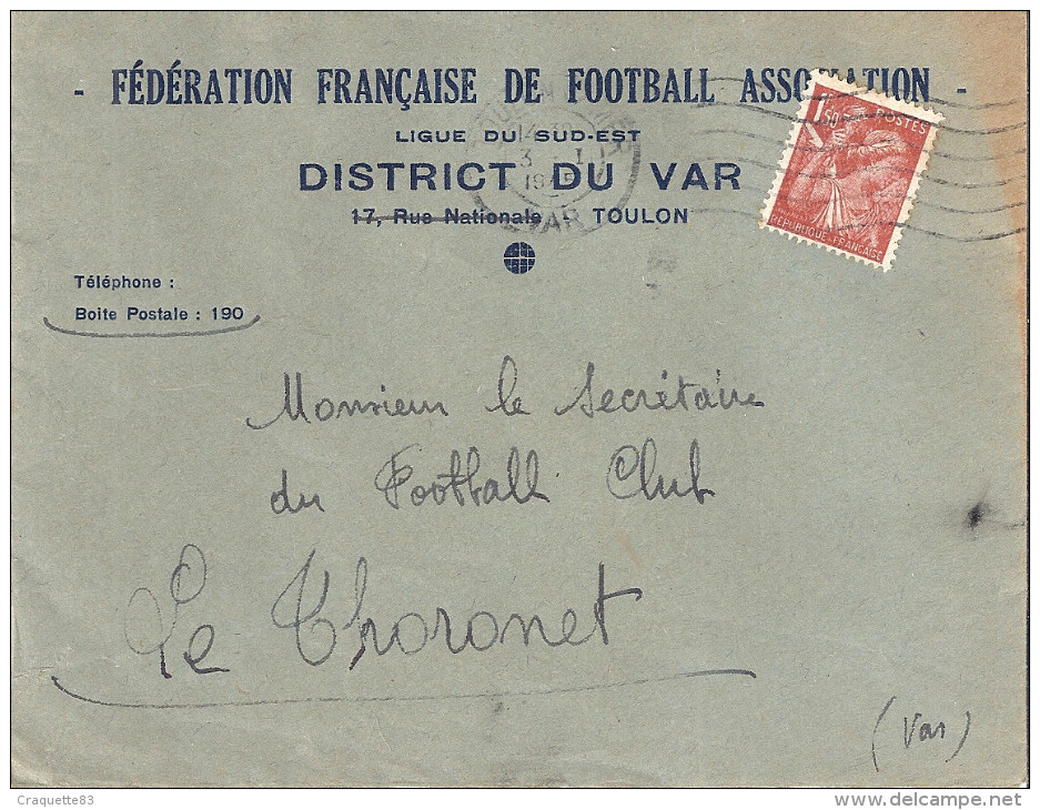 COURRIER + ENVELOPPE -FEDERATION FRANCAISE DE FOOTBALL ASSOCIATION -LIGUE DU SUD-EST - DISTRICT DU VAR 1945 - Sport & Tourismus