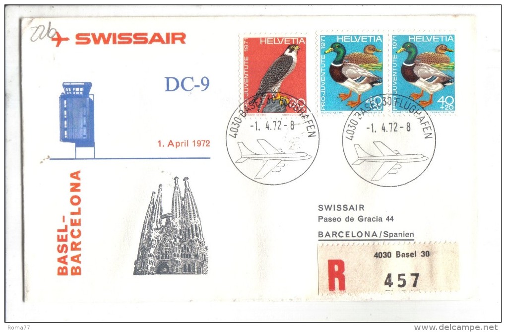 VOL226 - SVIZZERA 1972, Swissair Primo Volo Basilea Barcellona . Raccomandata . - First Flight Covers
