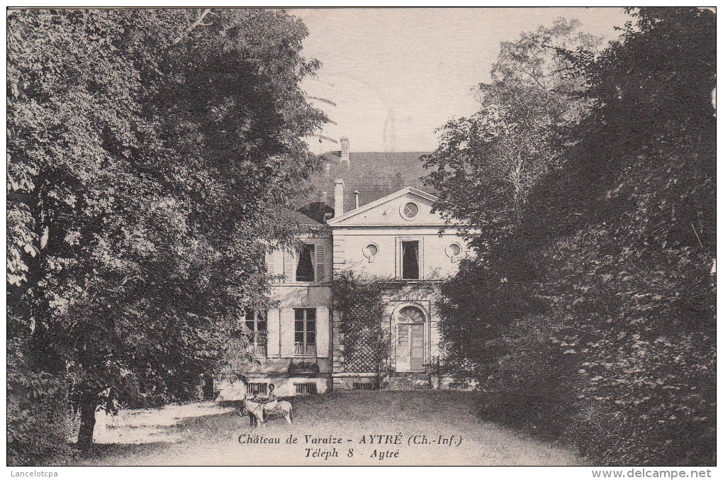 17 - AYTRE / CHATEAU DE VARAIZE - Autres & Non Classés