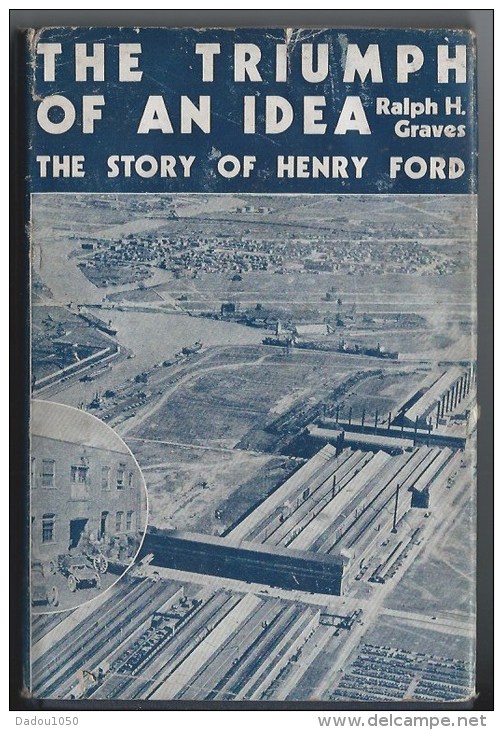 The Triumph Of An Idea ,the Story Of Henry Ford 1934 - 1900-1949