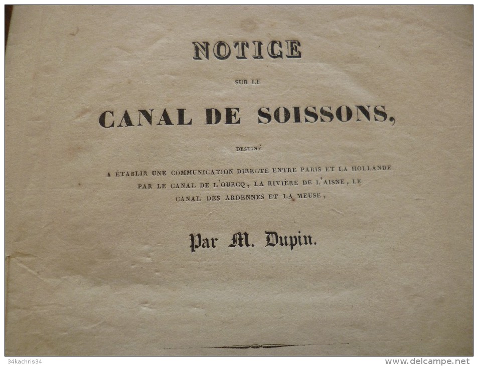 Plaquette Notice Sur Le Canal De Soissons Par MR Dupin Paris 1831. + Petite Plaquette/ 17 P +5 P - Picardie - Nord-Pas-de-Calais
