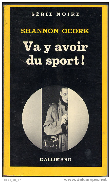 {03061} Shannon Ocork " Va Y Avoir Du Sport! " ; Série Noire N°1814. EO (Fr) 1981. BE - Série Noire