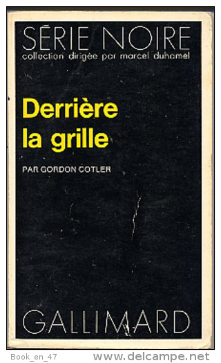 {03007} Gordon Cotler " Derrière La Grille " . Série Noire N°1576; 1973. BE - Série Noire