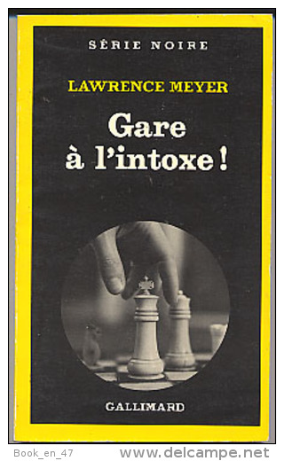 {03055} Lawrence Meyer " Gare à L´intoxe! " . Série Noire N°1741; EO (Fr) 1979. TBE - Série Noire