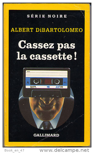 {03104} Albert Di Bartolomeo " Cassez Pas La Cassette! " . Série Noire N°2286; EO (Fr) 1991. BE - Série Noire