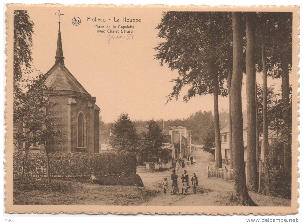 Flobecq. La Houppe. Place De La Chapelle Avec Chalet Gérard. - Vloesberg