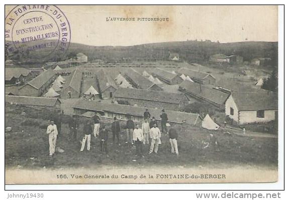 166 - VUE GENERALE DU CAMP DE LA FONTAINE-DU-BERGER ( Animées + Tampon Militaire: CENTRE D'INSTRUCTION DE MITRAILLEURS ) - Autres & Non Classés